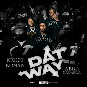 Dat Way (feat. Abra Cadabra) by Abra Cadabra