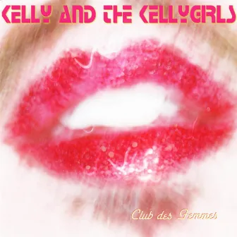 Club des Femmes by Kelly & The Kellygirls