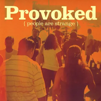 People Are Strange by Provoked