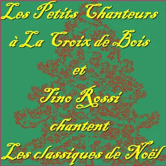 Chantent les classiques de Noël by Les Petits Chanteurs à la Croix de Bois