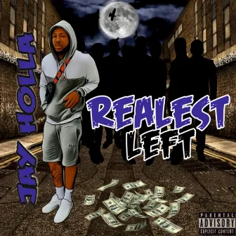 The Realest Left by Jay Holla