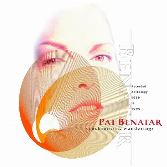 Synchronistic Wanderings by Pat Benatar