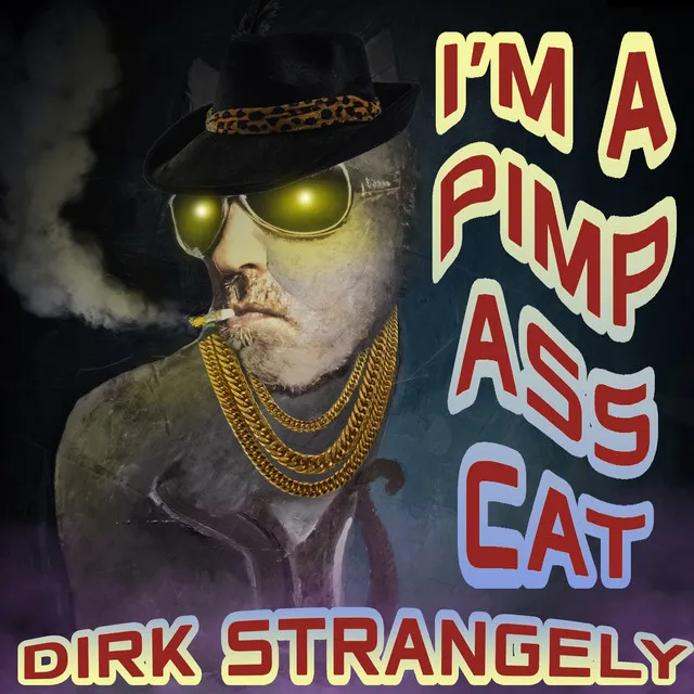 Pimp Ass Cat (Dirty Dawg)