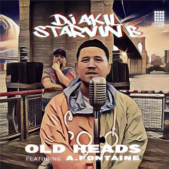 Old Heads by DJ Akil