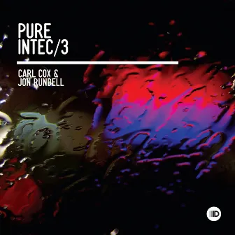 Pure Intec 3 (Mixed by Carl Cox & Jon Rundell) by Jon Rundell