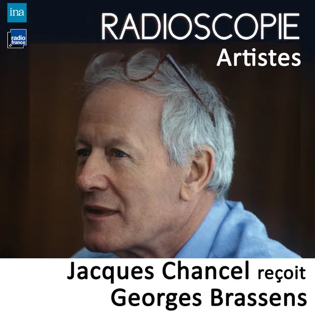 Radioscopie (Artistes): Jacques Chancel reçoit Georges Brassens