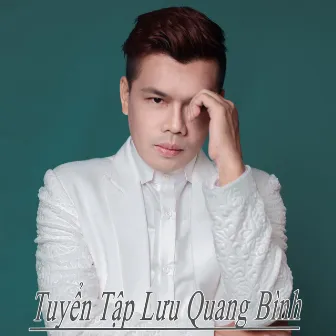 Tuyển Tập Lưu Quang Bình by Luu Quang Binh