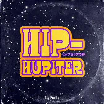 Hip Hupiter by Big Funky