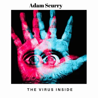 The Virus Inside by Adam Scurry