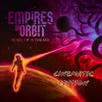 Heart of a Galaxy (Cinematic Edition) by Empires In Orbit