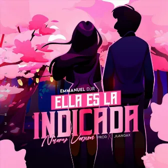 Ella Es la Indicada (Nueva Version) by Emmanueldjr