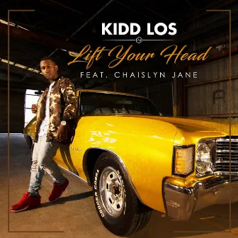 Lift Your Head by Kidd Los