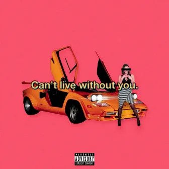 Can't live without you by Ja Ramic