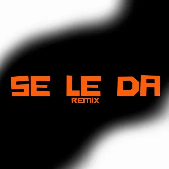 Se Le Da (Remix) by Javi Mvp