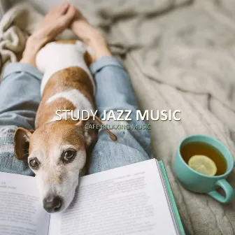 Study Jazz Music by Cafe Relaxing Music