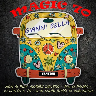 Magic 70: Gianni Bella by Gianni Bella