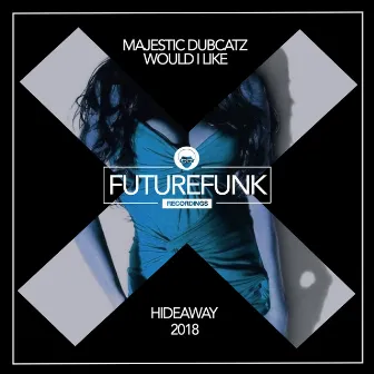 Would I Like by Majestic Dubcatz