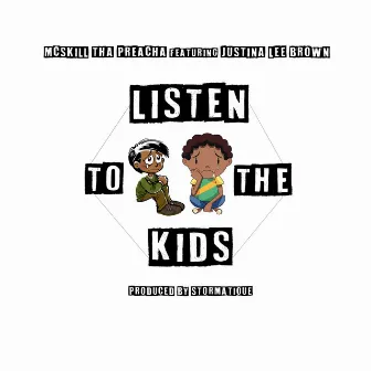 Listen to the Kids by MCskill ThaPreacha