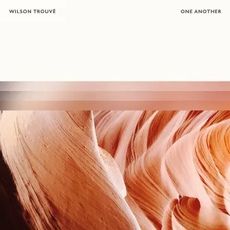 One Another by Wilson Trouvé