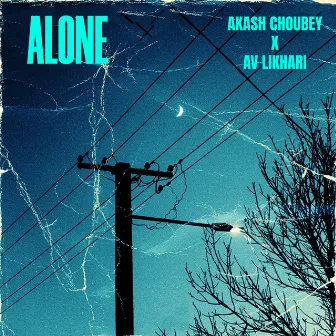 ALONE by Akash Choubey