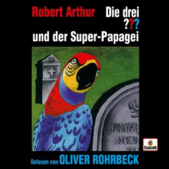 Oliver Rohrbeck liest ...und der Super-Papagei by Oliver Rohrbeck