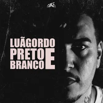 Preto e Branco by Luã Gordo