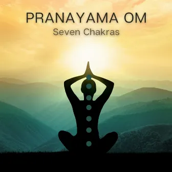 Seven Chakras (432 Hz) by Pranayama Om