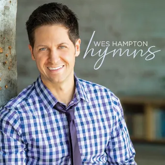 Wes Hampton Hymns by Wes Hampton