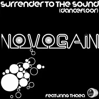 Surrender to the Sound (feat. Thaea) [Dancefloor] by NovoGain