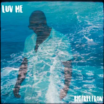 LUV ME by BigTreeTron