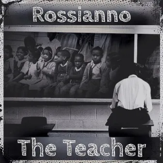 The Teacher by Rossianno