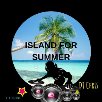 Island for summer by Dj Chris