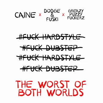 The Worst Of Both Worlds by Caine