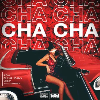 Cha Cha by Elijah Banx