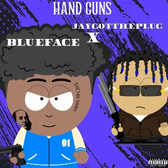 Hand Guns by Jaygottheplug