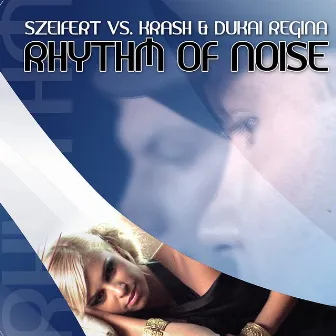 Rhythm of Noise by Szeifert