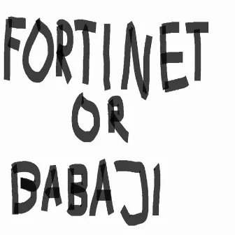 Fortinet or babaji by Montana Kek