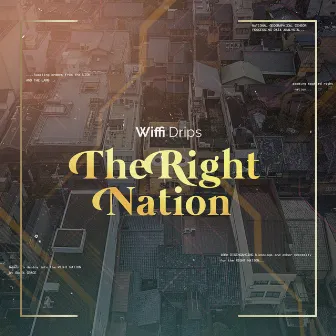 The Right Nation by Wiffi Drips