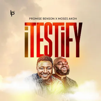 I Testify by Promise Benson