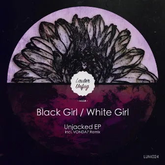 Unjacked EP by Black Girl / White Girl