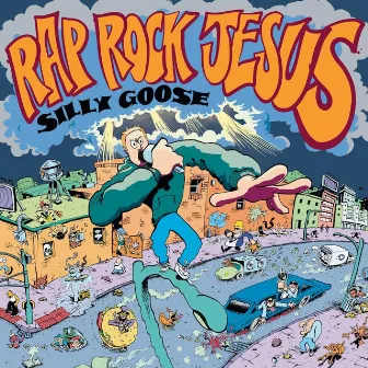 Rap Rock Jesus by Silly Goose