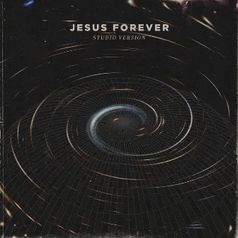 Jesus Forever (Studio) by Life Church Music