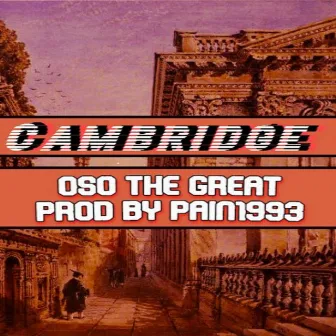 Cambridge by Oso the Great