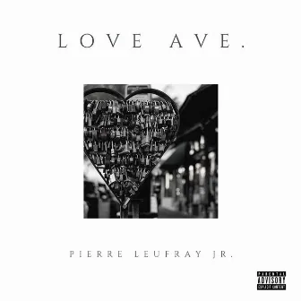 Love Avenue by Pierre Leufray Jr.