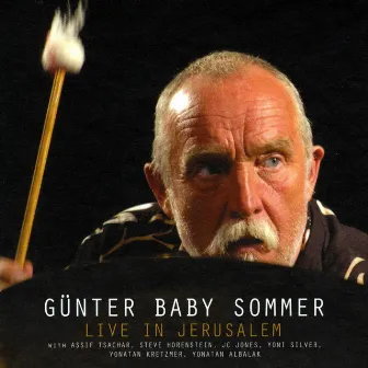 Live In Jerusalem 2008 by Gunter Baby Sommer