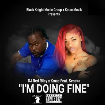 I'm Doing Fine by K Mac