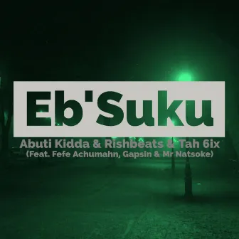 Eb'Suku by Rishbeats