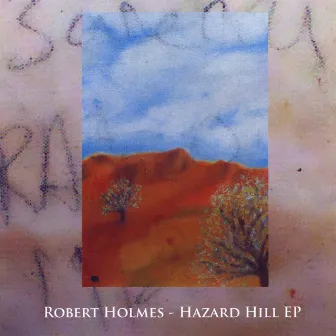 Hazard Hill - EP by Robert Holmes