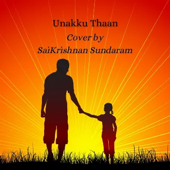 Unakku Thaan (Reprise) by SaiKrishnan Sundaram