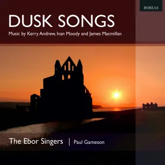 Dusk Songs by The Ebor Singers